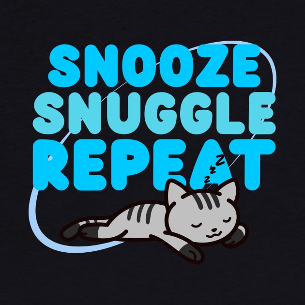 Snooze, snuggle, repeat by Zia's Tees